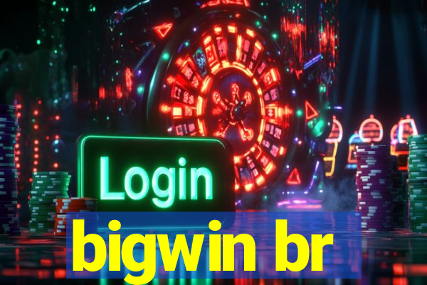 bigwin br
